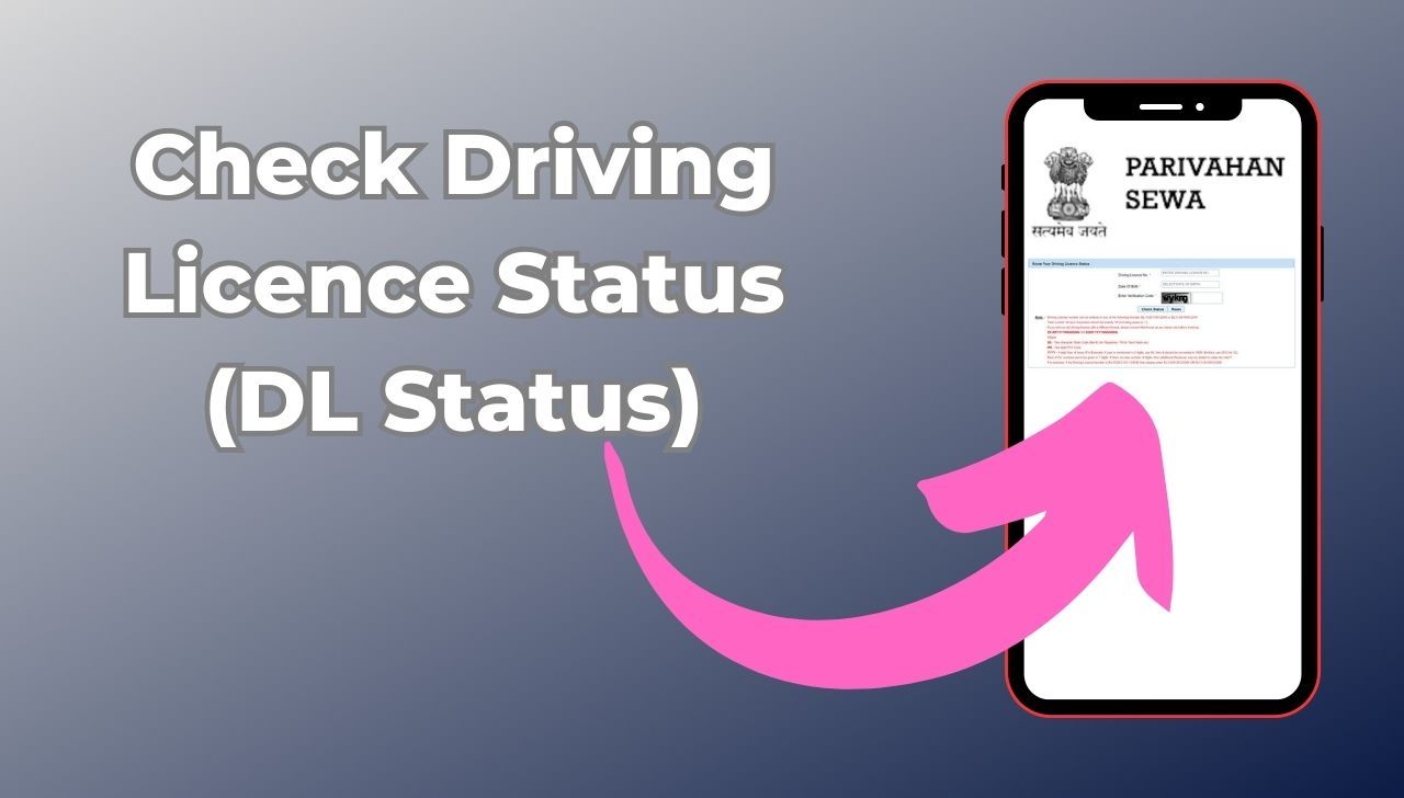 Check Driving Licence Status (DL Status) – ड्राइविंग लाइसेंस स्टेटस