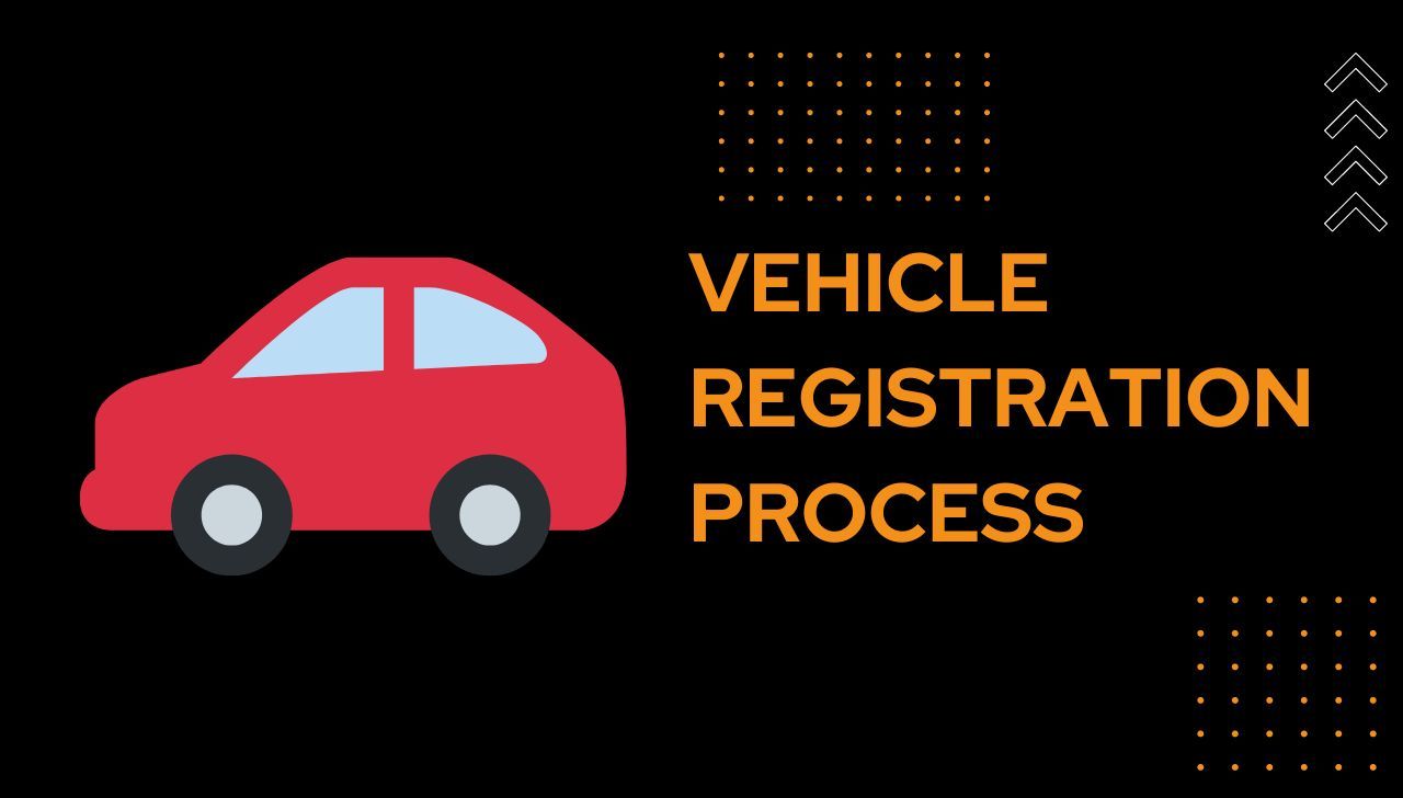 Vehicle Registration Process क्या हैं? जानें