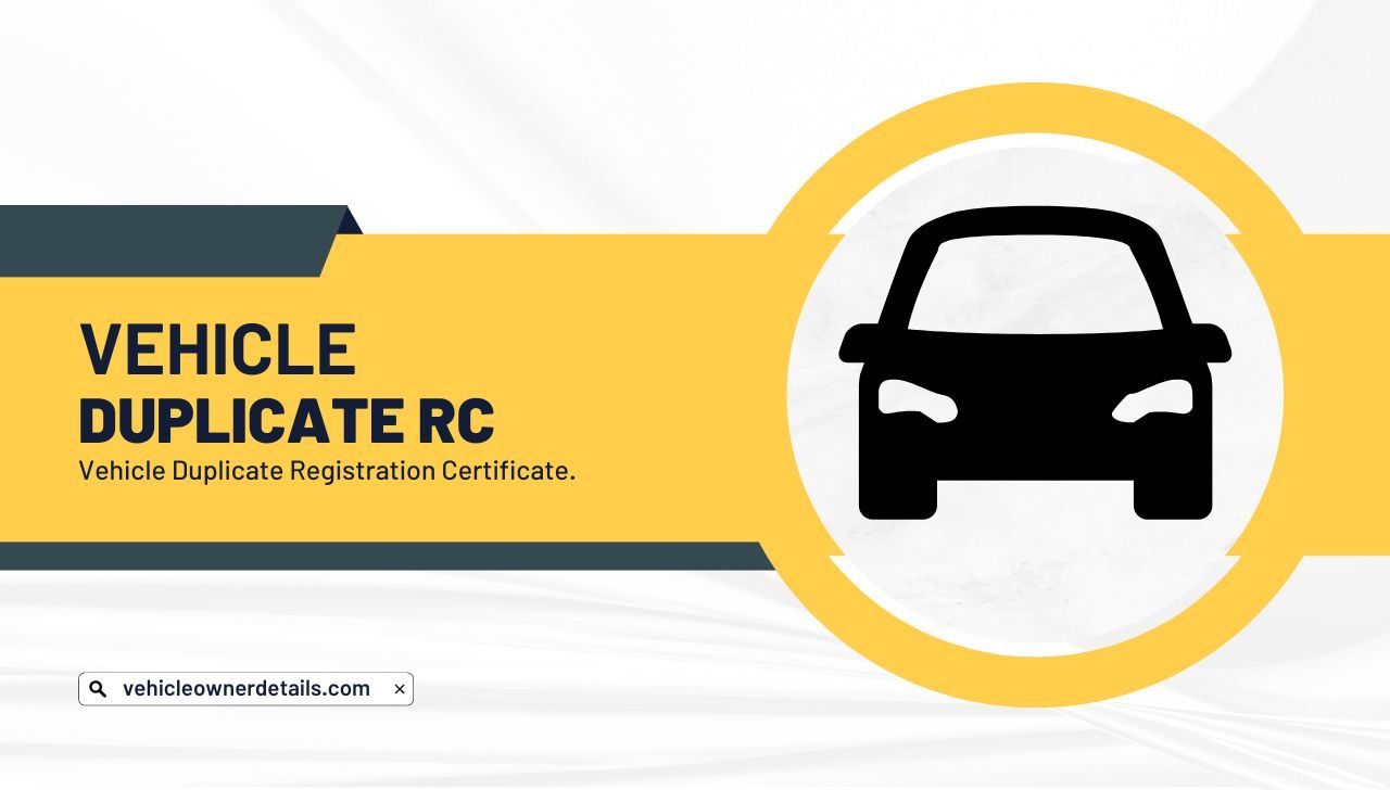 Vehicle Duplicate RC कैसे प्राप्त करें, देखें पूरी प्रक्रिया
